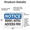 Signmission Roof Attic Access FDC OSHA Notice Sign, Vinyl Decal, 24in W x 18in L, 2PK OS-2PACK-NS-D-1824-L-18122 - alternate 4